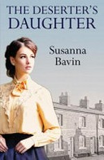 The deserter's daughter / Susanna Bavin.