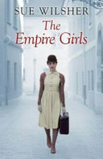 The Empire girls / Sue Wilsher.