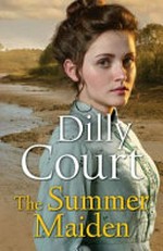 The summer maiden / Dilly Court.