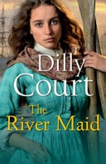 The river maid / Dilly Court.