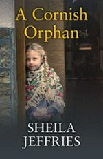 A Cornish orphan / Sheila Jeffries.