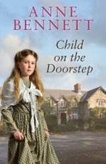 Child on the doorstep / Anne Bennett.