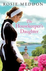 The housekeeper's daughter / Rosie Meddon.