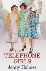 The telephone girls / Jenny Holmes.