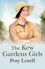 The Kew Gardens girls / Posy Lovell.