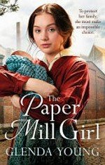 The paper mill girl / Glenda Young.