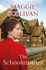 The schoolmistress / Maggie Sullivan.