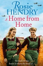 A home from home / Rosie Hendry.