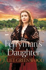 The ferryman's daughter / Juliet Greenwood.