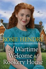 A wartime welcome at Rookery House / Rosie Hendry.
