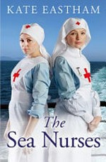 The sea nurses / Kate Eastham.