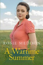 A wartime summer / Rosie Meddon.