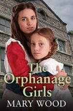 The orphanage girls / Mary Wood.