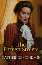 The fifteen streets / Catherine Cookson.