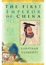 The first emperor of China / Jonathan Clements.