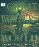 Great wonders of the world / Russell Ash ; illustrated by Richard Bonson.