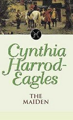 The maiden / Cynthia Harrod-Eagles.