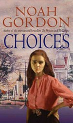Choices / Noah Gordon.