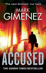 Accused / Mark Gimenez.