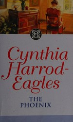 The phoenix / Cynthia Harrod-Eagles.