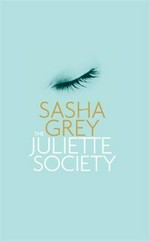 The Juliette Society / by Sasha Grey.