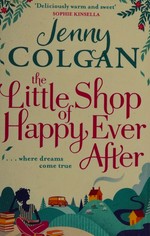 The little shop of happy ever after / Jenny Colgan.