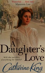 A daughter's love / Catherine King.