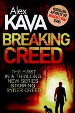 Breaking Creed / Alex Kava.