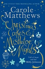 Christmas cakes & mistletoe nights / Carole Matthews.