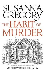 The habit of murder / Susanna Gregory.