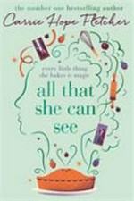 All that she can see / Carrie Hope Fletcher.