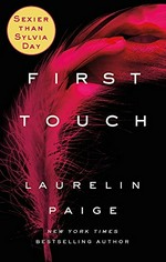 First touch / Laurelin Paige.