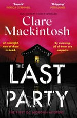 The last party / Clare Mackintosh.
