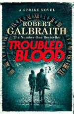 Troubled blood / Robert Galbraith.