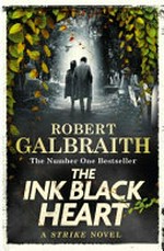The ink black heart : a Strike novel / Robert Galbraith.