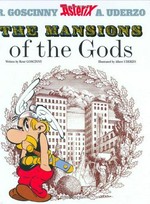 The mansions of the gods / written by René Goscinny and illustrated by Albert Uderzo ; translated by Anthea Bell and Derek Hockridge.