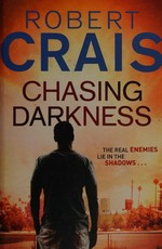 Chasing darkness / Robert Crais.