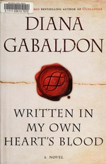 Written in my own heart's blood / Diana Gabaldon.