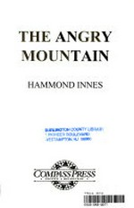 The Angry Mountain : [thriller] / Hammond Innes.