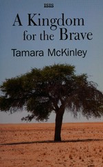 A kingdom for the brave / Tamara McKinley.