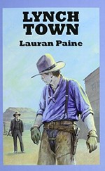 Lynch town / Lauran Paine.