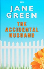 The accidental husband / Jane Green.