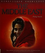 The Middle East / Philip Steele ; foreword by Paul Adams.