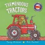 Tremendous tractors / Tony Mitton and Ant Parker.