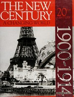 History of the 20th century : the new century : a changing world, 1900-1914 / Project editor: Peter Furtado.