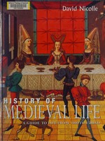 The history of medieval life / David Nicolle.