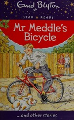 Mr Meddle's bicycle, and other stories / Enid Blyton.