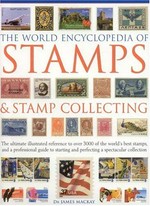 The world encyclopedia of stamps & stamp collecting / James Mackay.