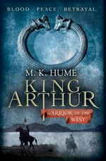 King Arthur : warrior of the West / M.K. Hume.