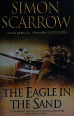 The eagle in the sand / Simon Scarrow.